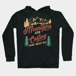 Funny Hiking Mountains Are Calling And I must Go Hoodie